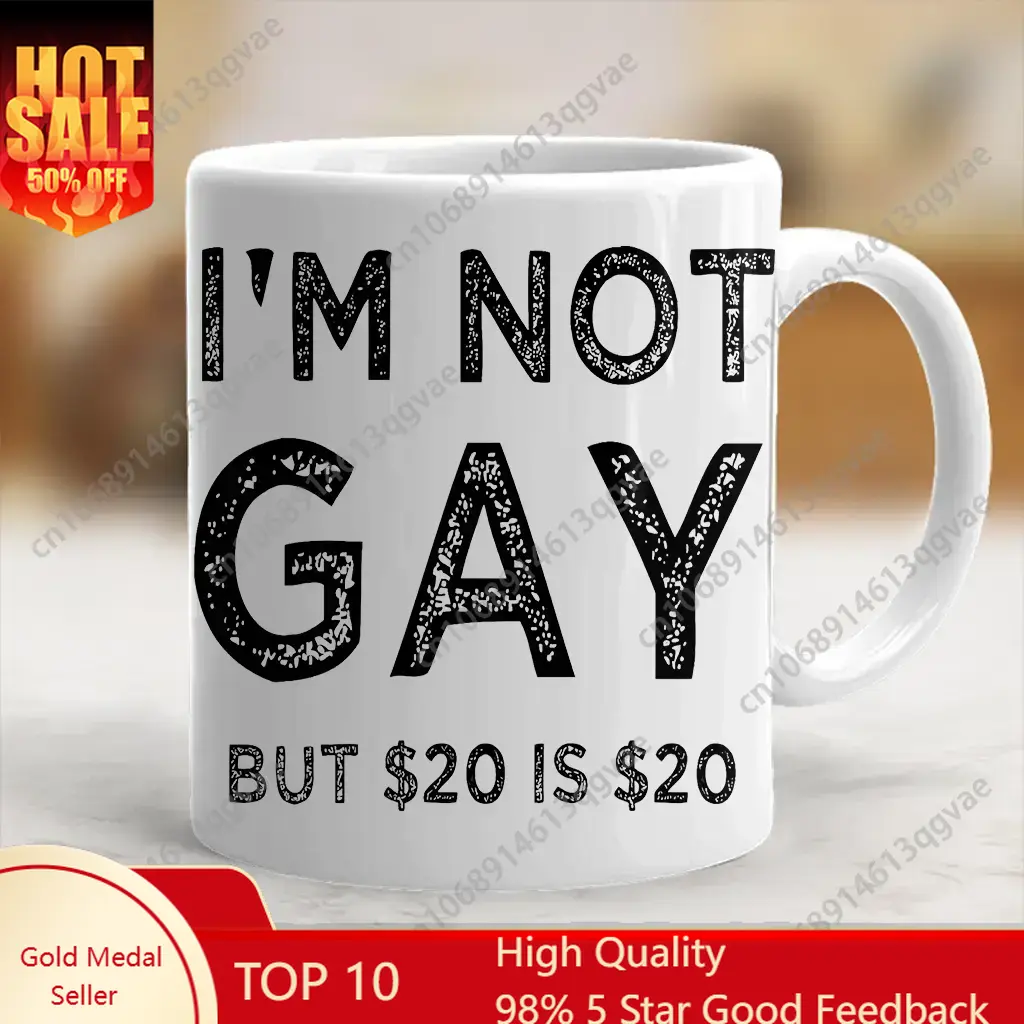 I'm Not Gay But 20$ Is 20$ Cof - огляд і ціна Coffee Tea Joke