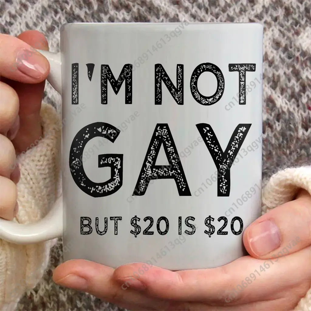 I'm Not Gay But 20$ Is 20$ Cof - огляд і ціна Coffee Tea Joke